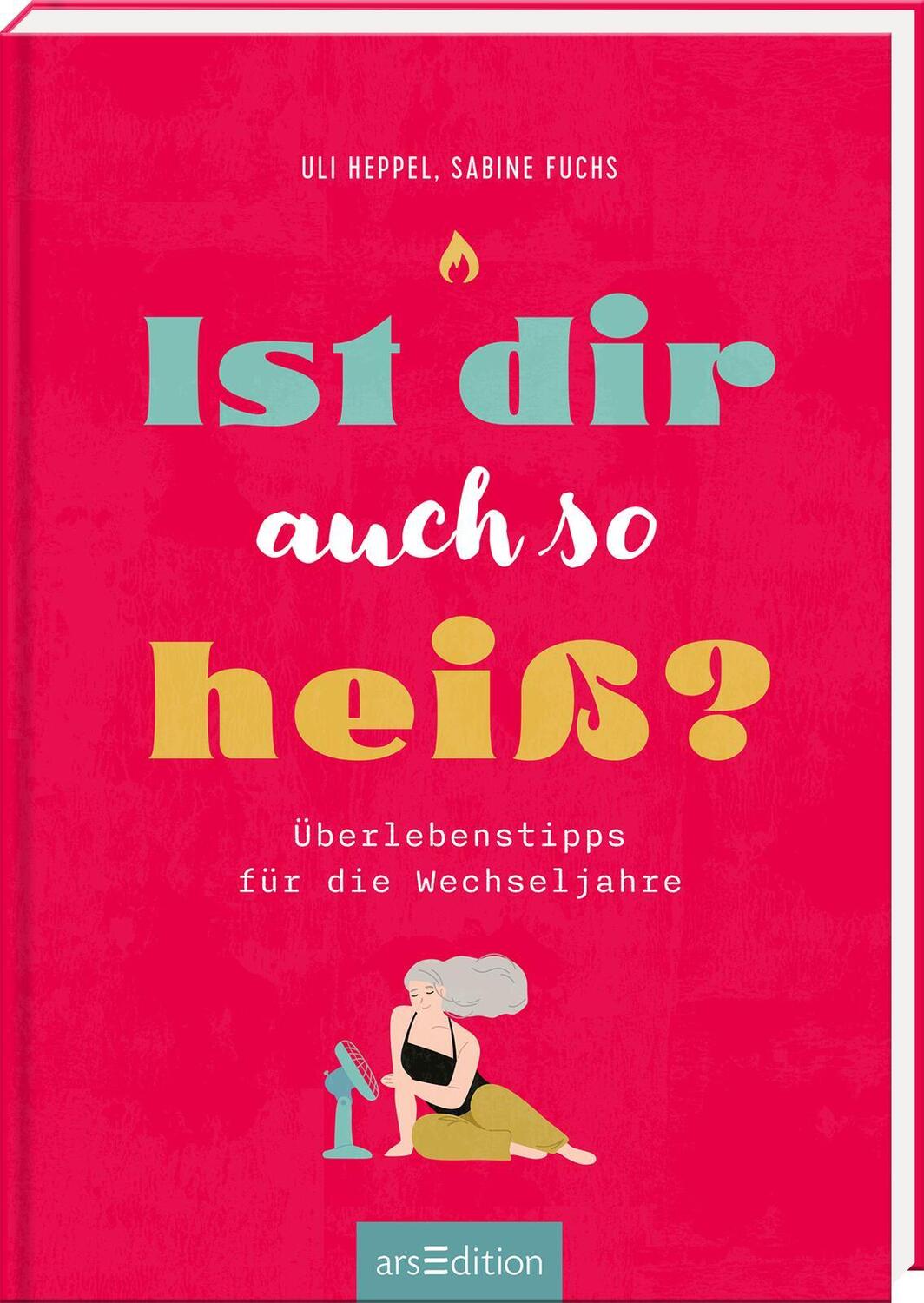 Cover: 9783845849904 | Ist dir auch so heiß? | Überlebenstipps für die Wechseljahre | Buch