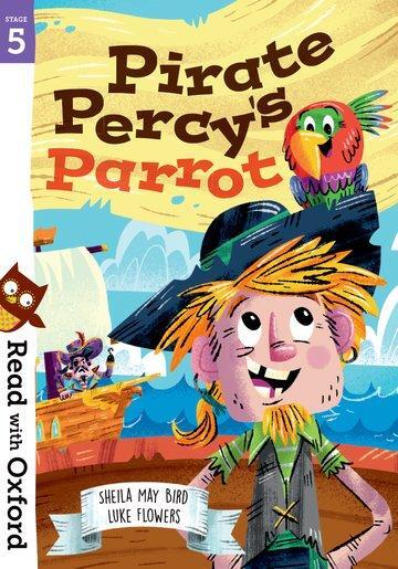 Cover: 9780192769732 | Read with Oxford: Stage 5: Pirate Percy's Parrot | Sheila May Bird