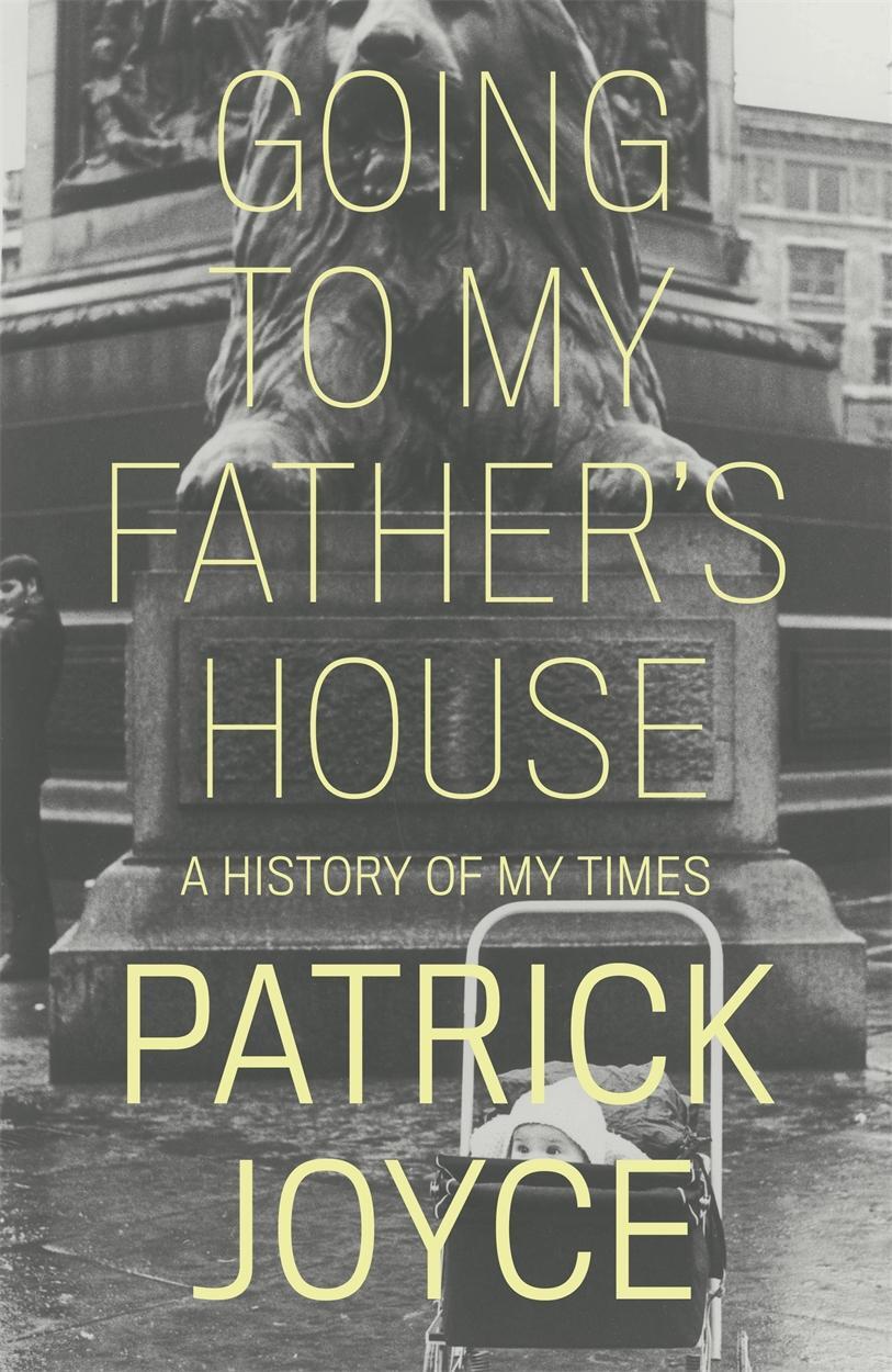 Cover: 9781839763243 | Going to My Father's House | A History of My Times | Patrick Joyce