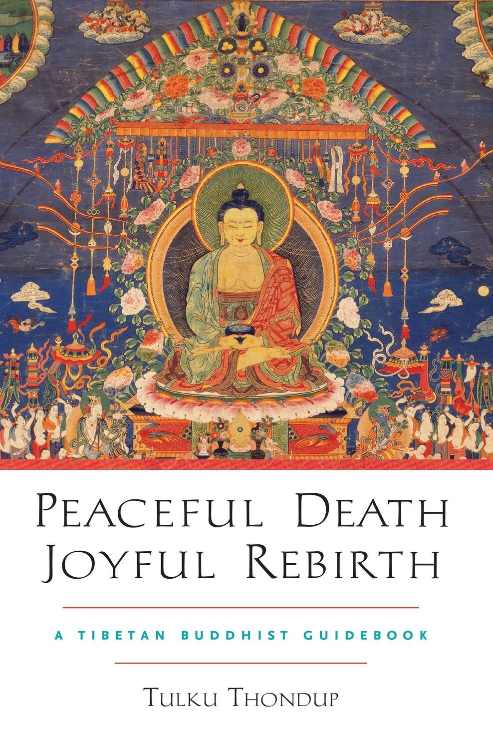 Cover: 9781590303856 | Peaceful Death, Joyful Rebirth: A Tibetan Buddhist Guidebook [With...