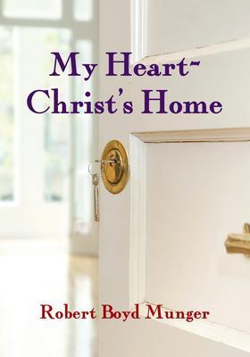 Cover: 9780877840756 | My Heart--Christ's Home | Robert Boyd Munger | Taschenbuch | Englisch