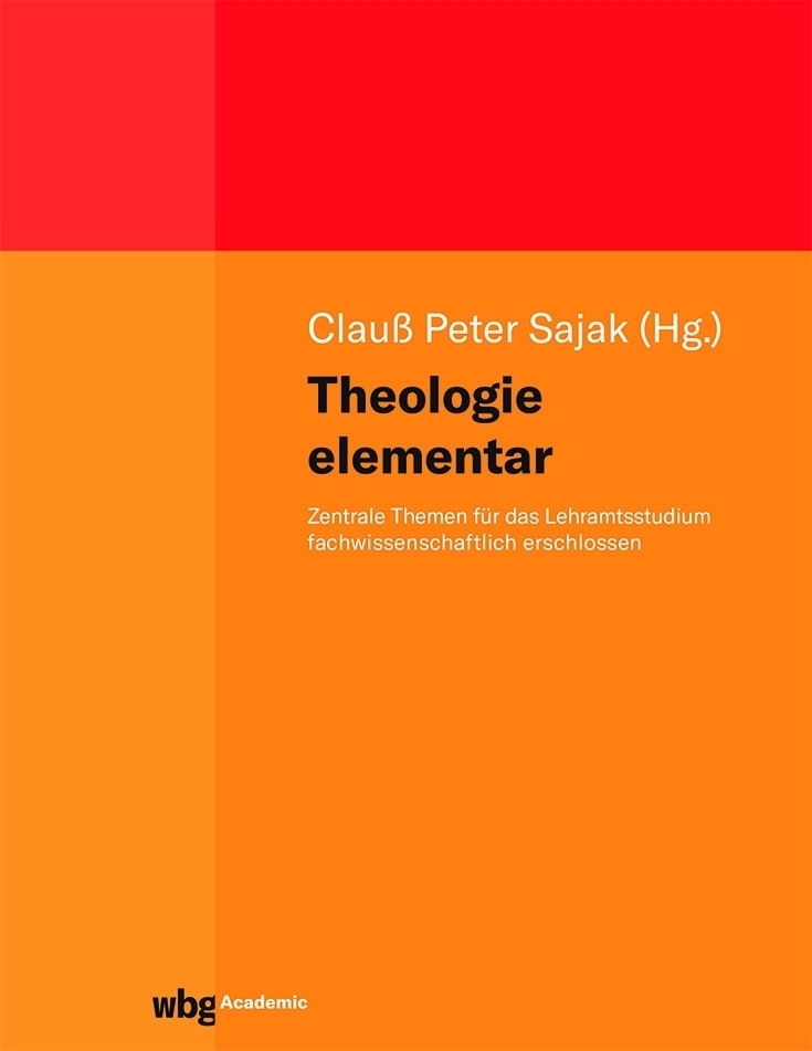 Cover: 9783534407002 | Theologie elementar | Clauß Peter Sajak | Taschenbuch | 298 S. | 2022