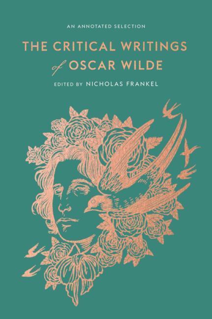 Cover: 9780674271821 | The Critical Writings of Oscar Wilde | An Annotated Selection | Wilde