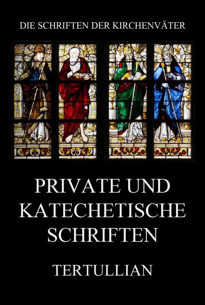 Cover: 9783849667603 | Private und katechetische Schriften | Tertullian | Taschenbuch