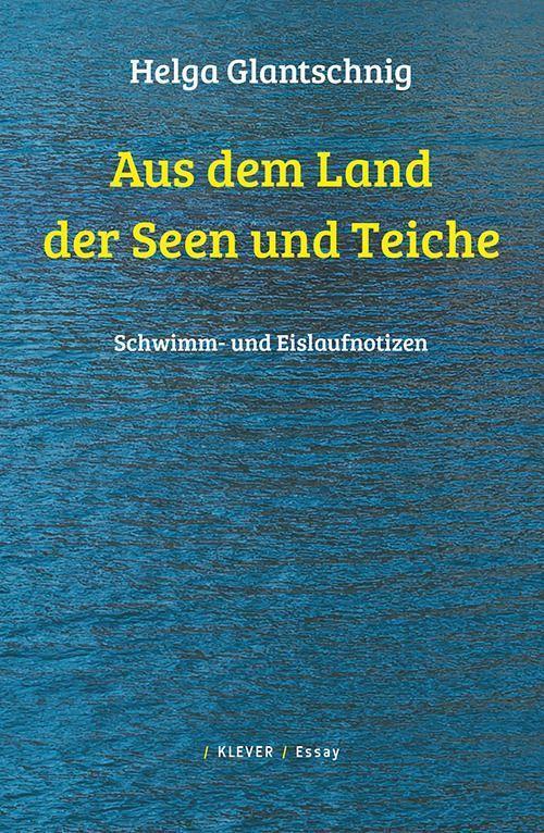Cover: 9783903110809 | Aus dem Land der Seen und Teiche | Schwimm- und Eislaufnotizen | Buch