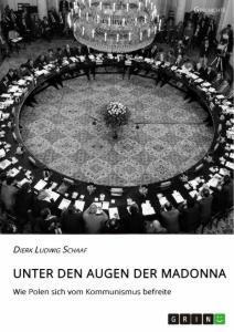 Cover: 9783346202420 | Unter den Augen der Madonna. Wie Polen sich vom Kommunismus befreite
