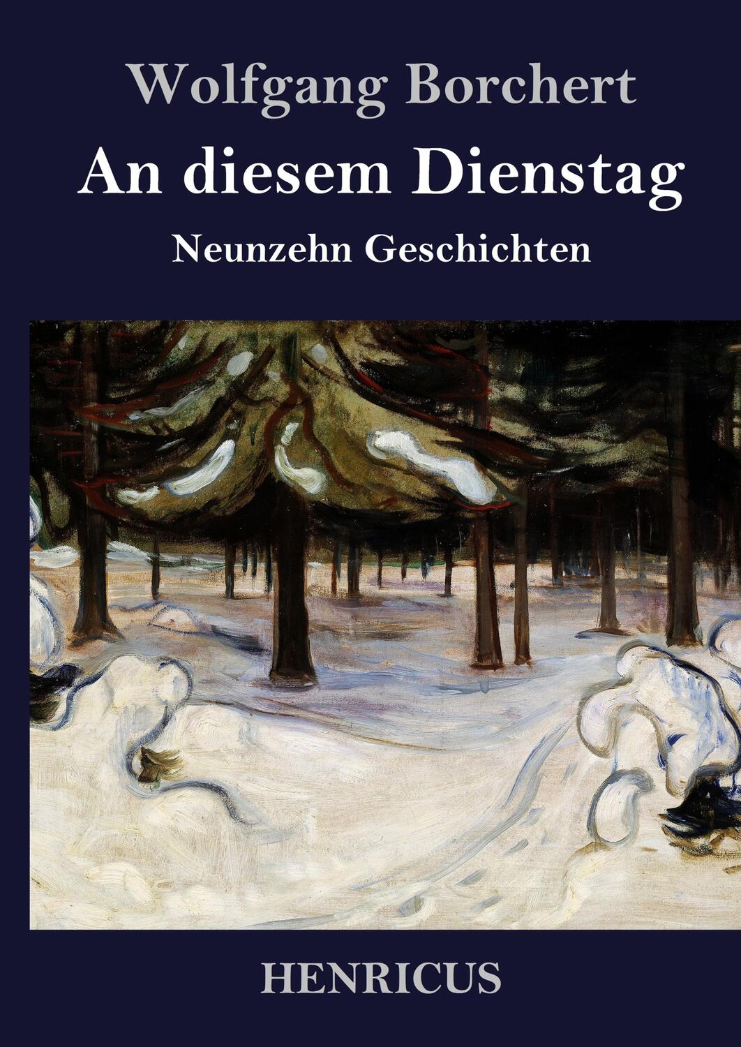 Cover: 9783847843689 | An diesem Dienstag | Neunzehn Geschichten | Wolfgang Borchert | Buch