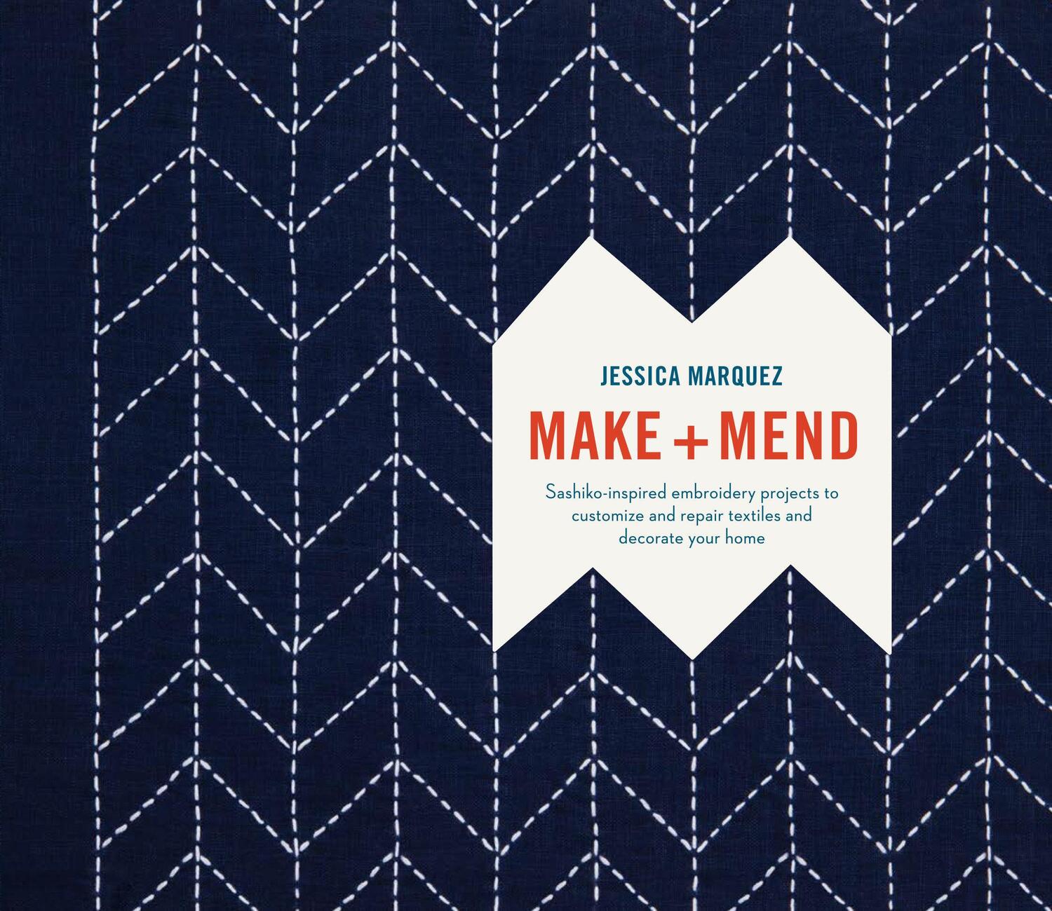 Cover: 9780399579431 | Make and Mend: Sashiko-Inspired Embroidery Projects to Customize...