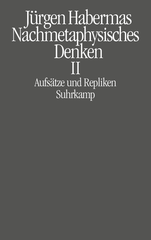 Cover: 9783518585825 | Nachmetaphysisches Denken II. Bd.2 | Aufsätze und Repliken | Habermas