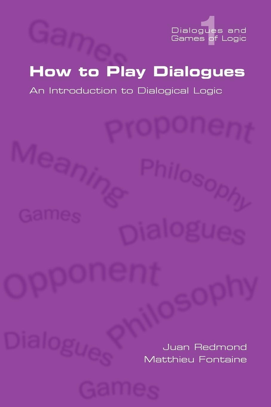 Cover: 9781848900462 | How to Play Dialogues. an Introduction to Dialogical Logic | Buch