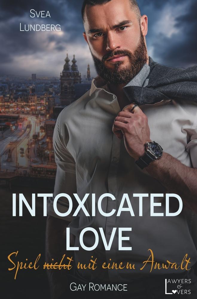 Cover: 9783757995898 | Intoxicated Love | Spiel (nicht) mit einem Anwalt | Svea Lundberg