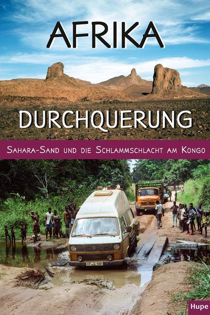Cover: 9783932084928 | Afrika-Durchquerung | Sahara-Sand und die Schlammschlacht am Kongo
