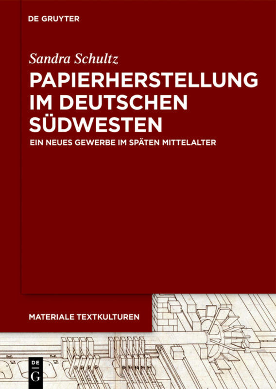 Cover: 9783110554847 | Papierherstellung im deutschen Südwesten | Sandra Schultz | Buch