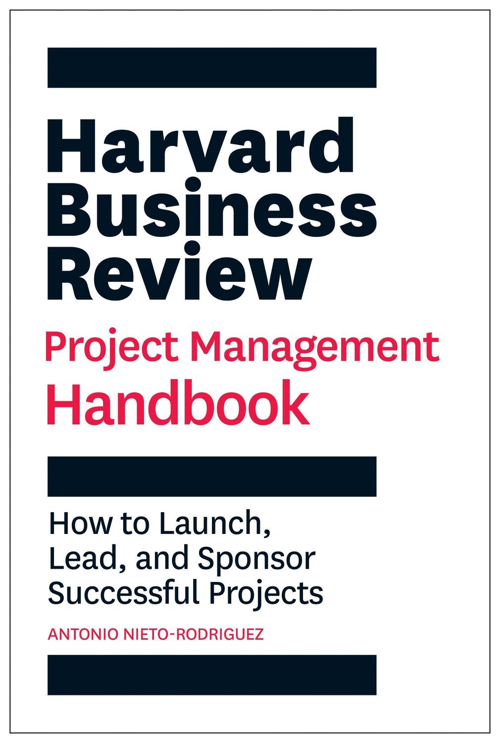 Cover: 9781647821265 | Harvard Business Review Project Management Handbook: How to Launch,...