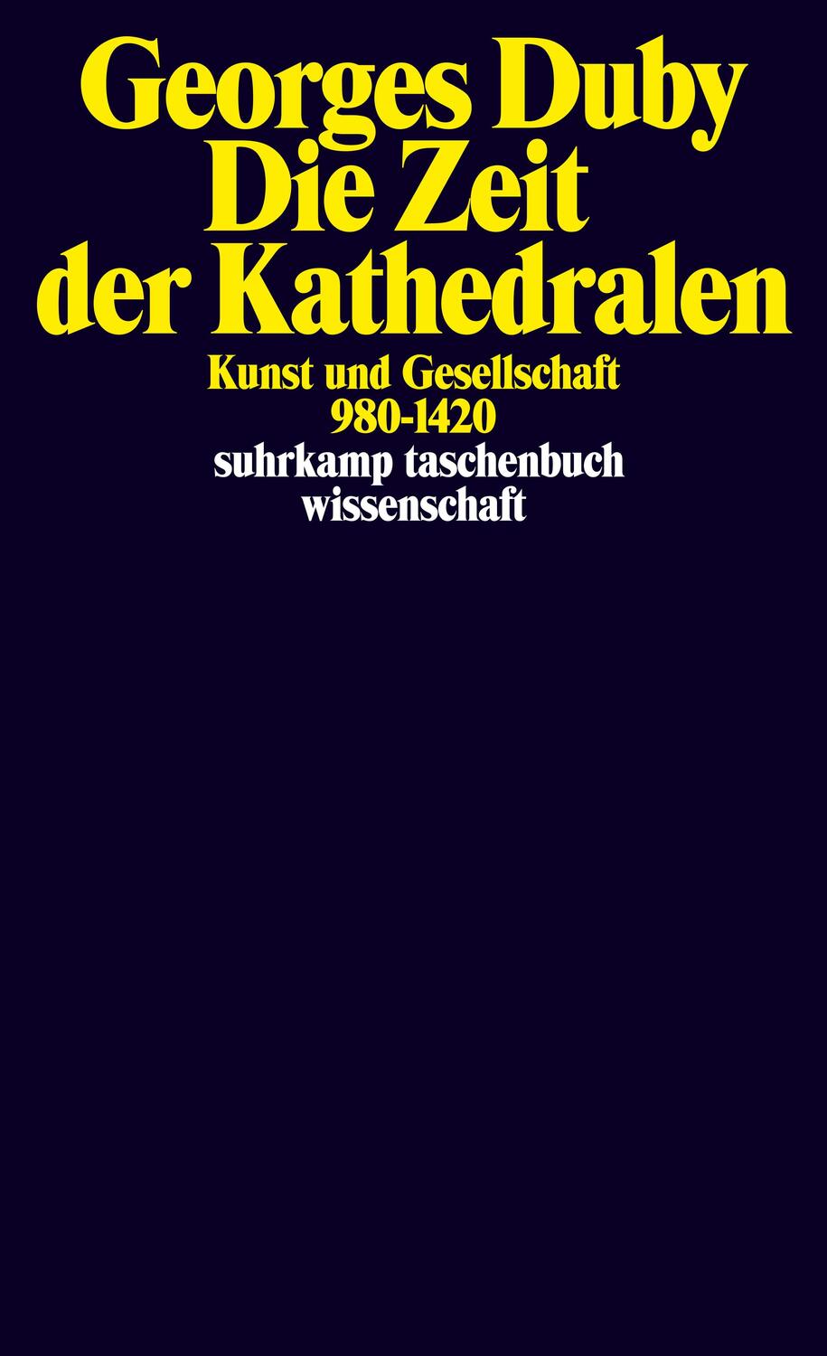 Cover: 9783518286111 | Die Zeit der Kathedralen | Kunst und Gesellschaft 980 - 1420 | Duby