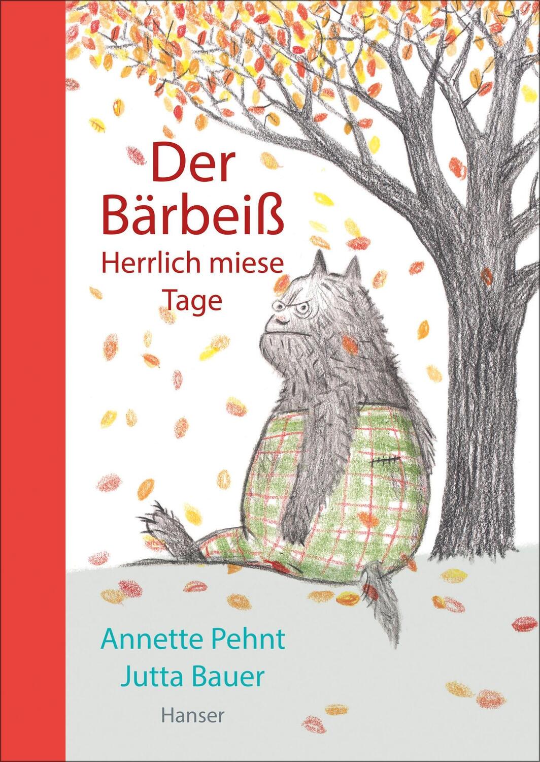 Cover: 9783446247505 | Der Bärbeiß - Herrlich miese Tage | Annette Pehnt (u. a.) | Buch