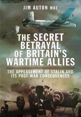 Cover: 9781399074919 | The Secret Betrayal of Britain's Wartime Allies | Jim, MBE Auton