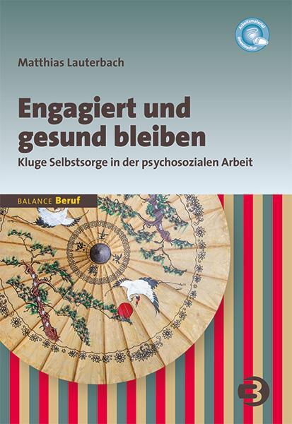 Cover: 9783867391450 | Engagiert und gesund bleiben | Matthias Lauterbach | Taschenbuch
