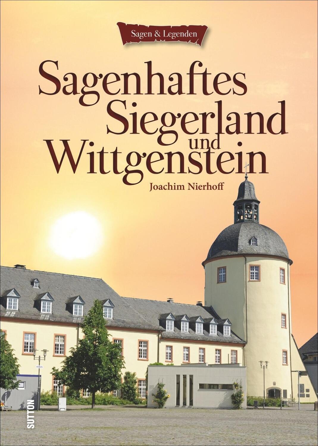 Cover: 9783954005819 | Sagenhaftes Siegerland und Wittgenstein | Joachim Nierhoff | Buch