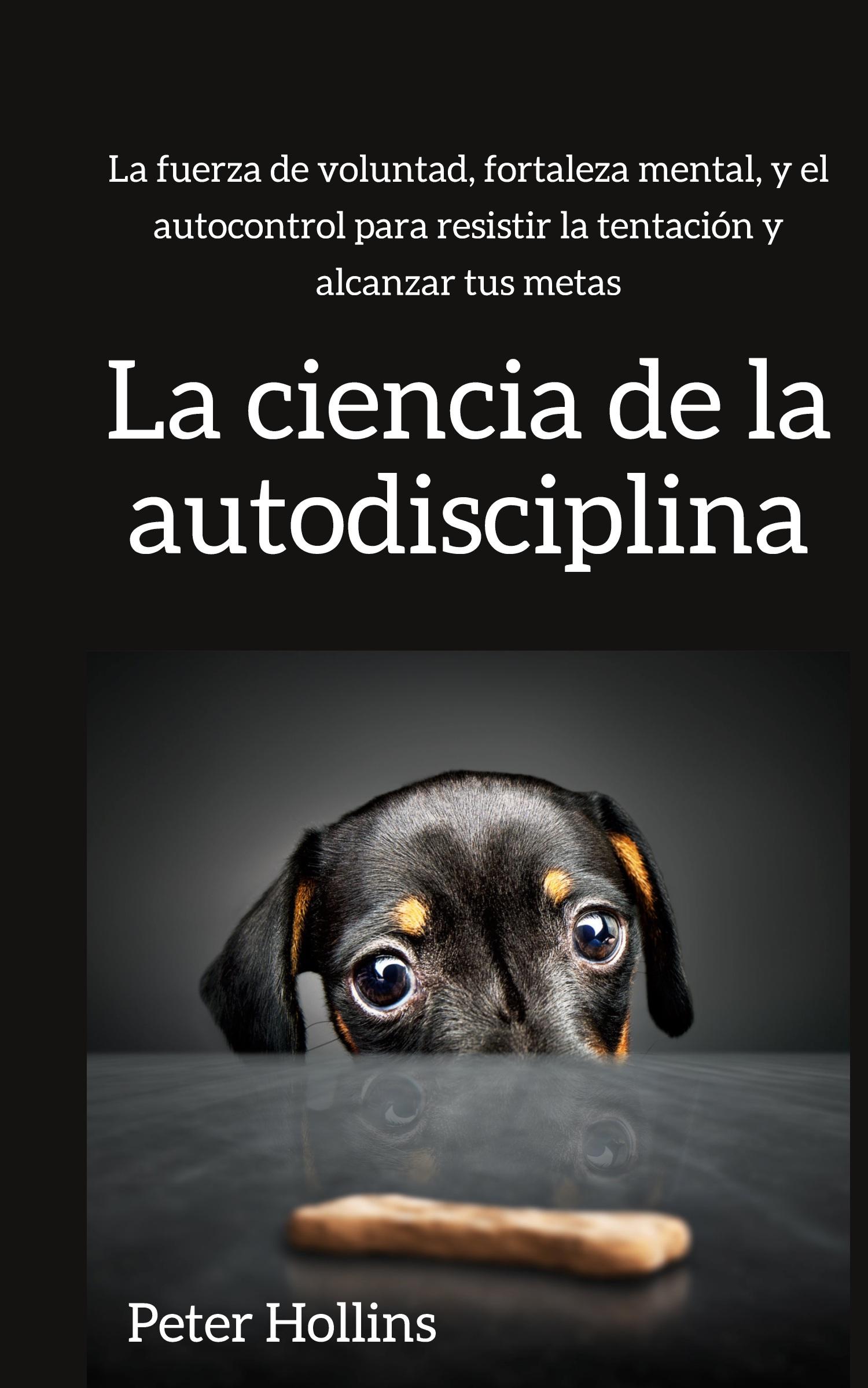 Cover: 9781647431471 | La ciencia de la autodisciplina | Peter Hollins | Buch | Spanisch