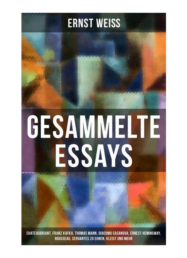 Cover: 9788027250011 | Gesammelte Essays: Chateaubriant, Franz Kafka, Thomas Mann, Giacomo...