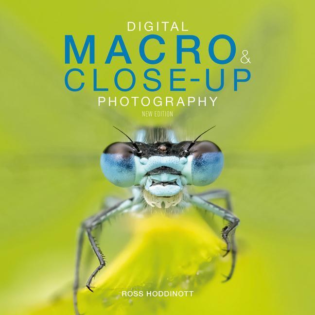 Cover: 9781781454435 | Digital Macro & Close-up Photography | Ross Hoddinott | Taschenbuch