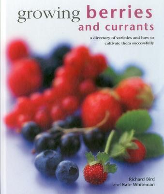 Cover: 9780754830955 | Growing Berries and Currants | Richard Bird (u. a.) | Buch | Gebunden