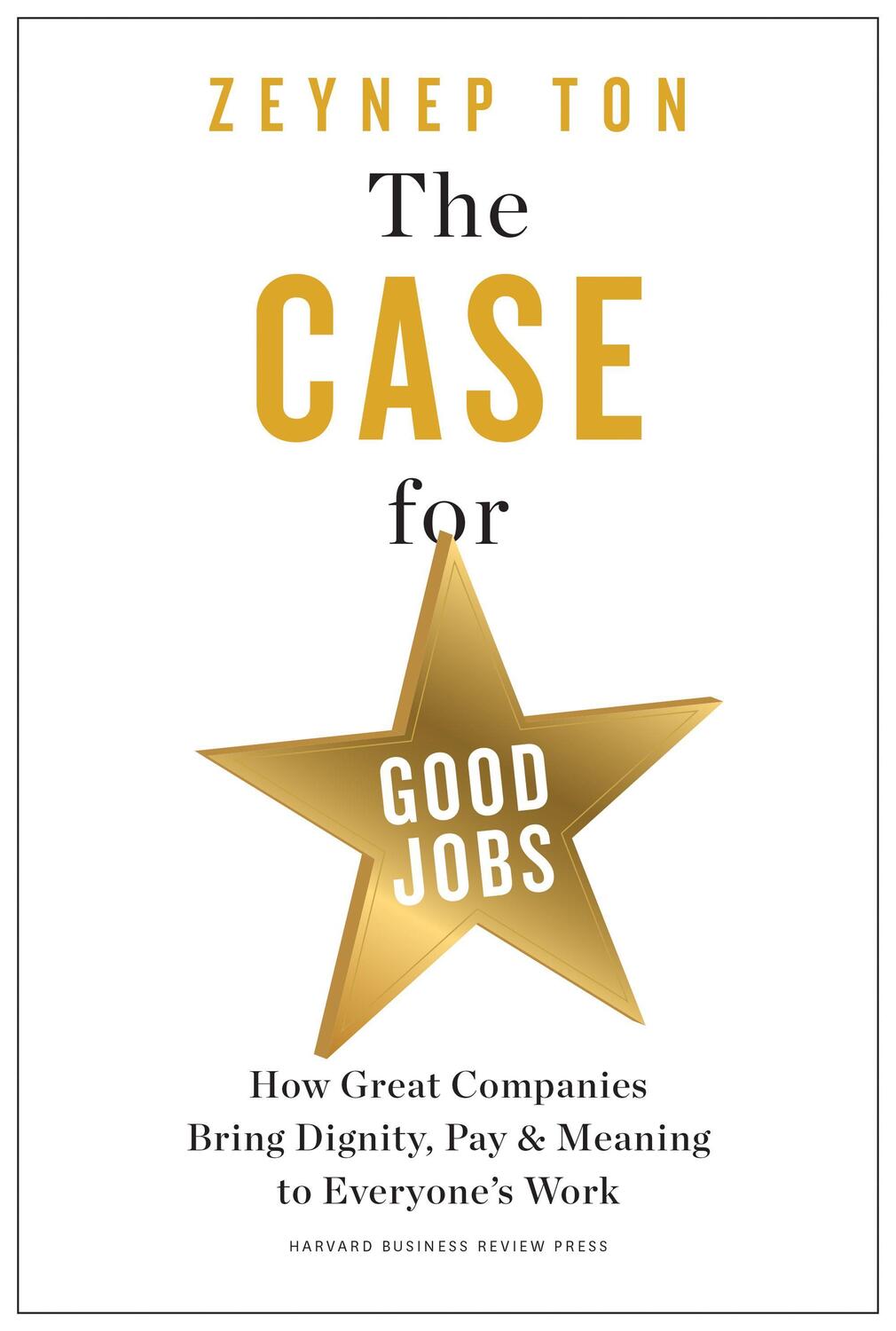 Cover: 9781647824174 | The Case for Good Jobs | Zeynep Ton | Buch | Englisch | 2023