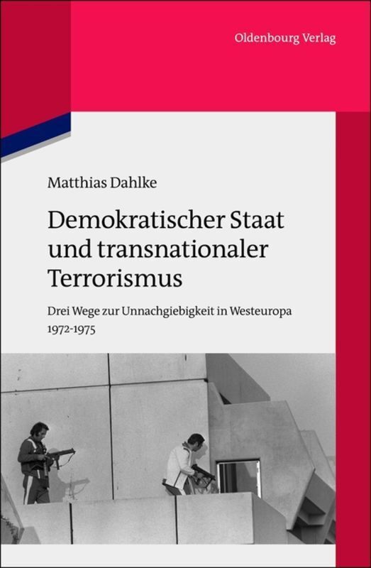 Cover: 9783486704662 | Demokratischer Staat und transnationaler Terrorismus | Matthias Dahlke