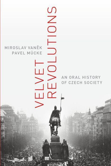 Cover: 9780197546277 | Velvet Revolutions | An Oral History of Czech Society | Vanek (u. a.)