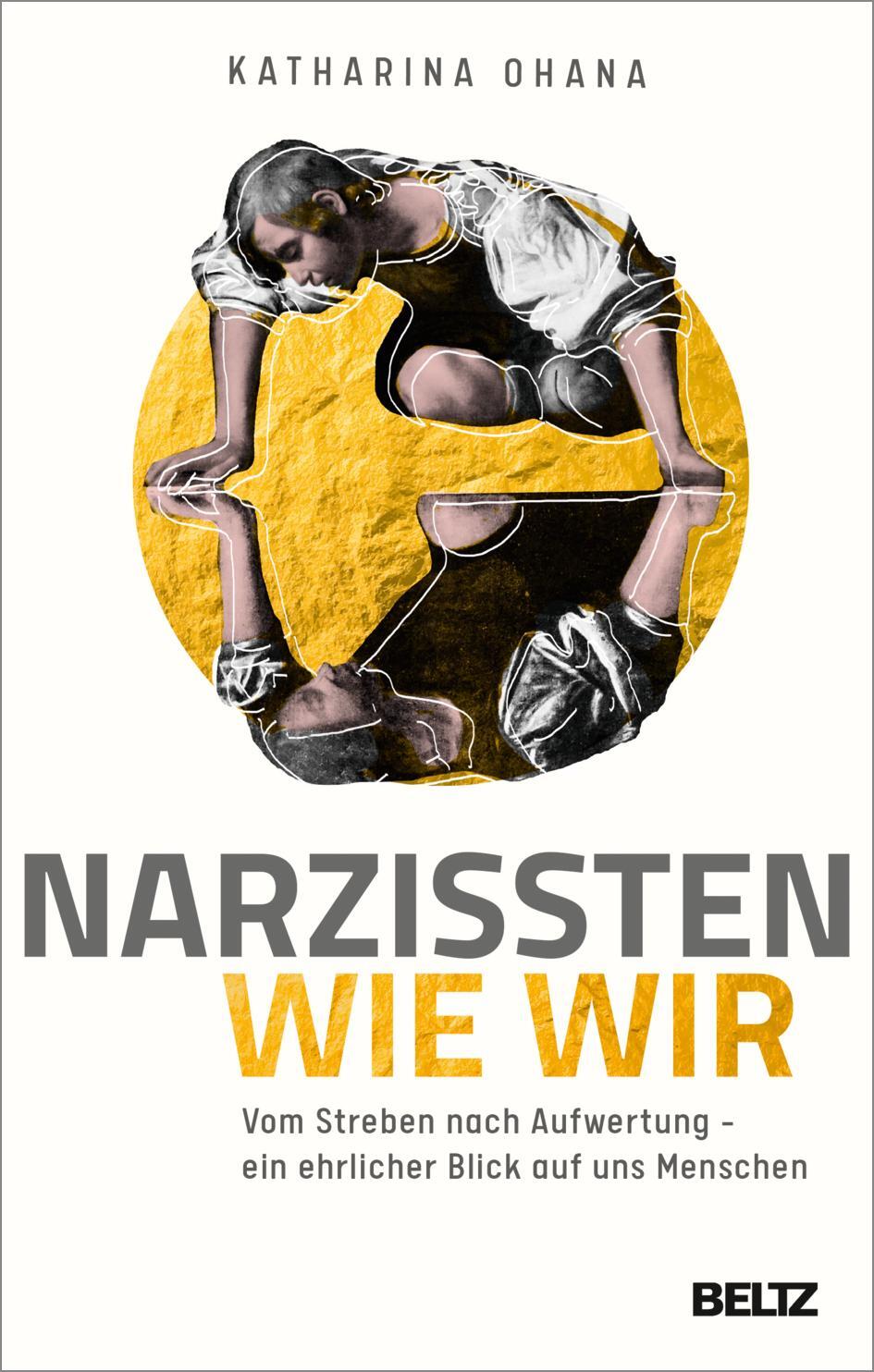 Cover: 9783407867186 | Narzissten wie wir | Katharina Ohana | Buch | Deutsch | 2022