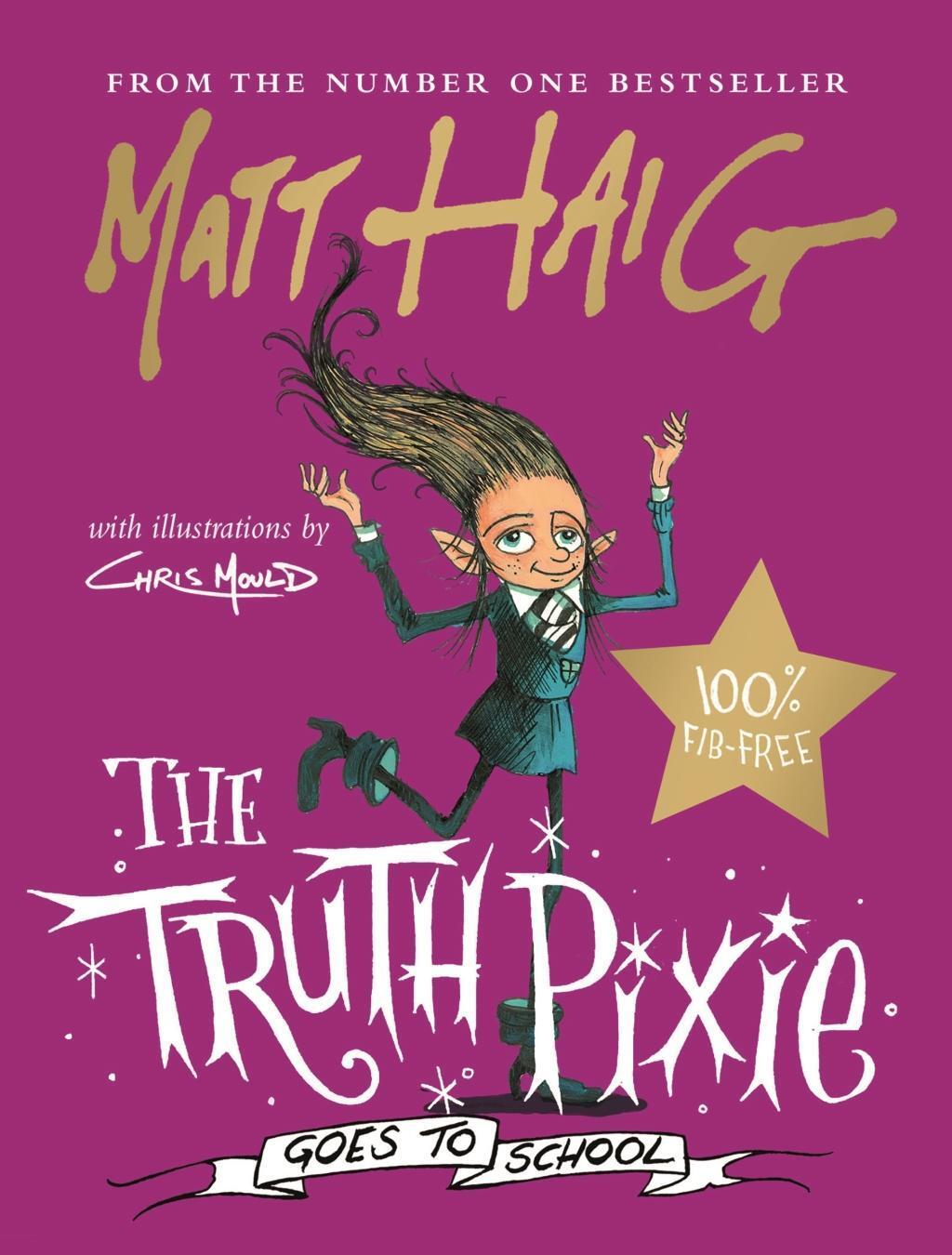 Cover: 9781786898265 | The Truth Pixie Goes to School | Matt Haig | Buch | Englisch | 2020