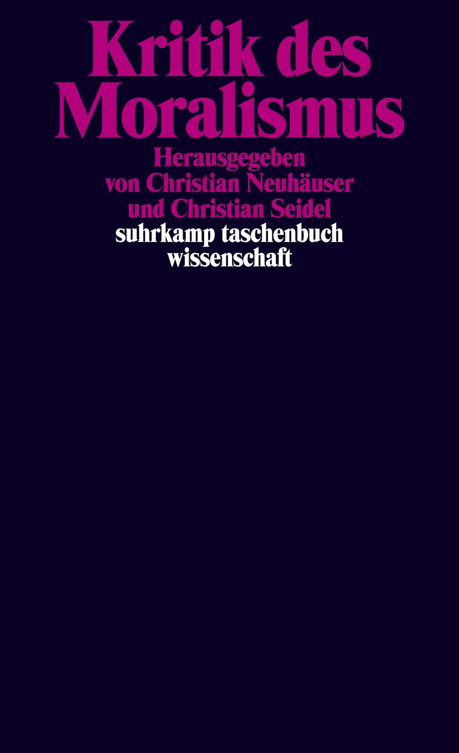 Cover: 9783518299289 | Kritik des Moralismus | Christian Neuhäuser (u. a.) | Taschenbuch