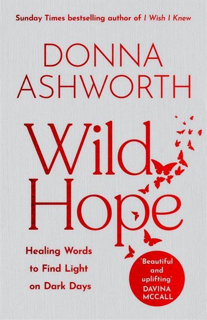 Cover: 9781785305160 | Wild Hope | Healing Words to Find Light on Dark Days | Donna Ashworth