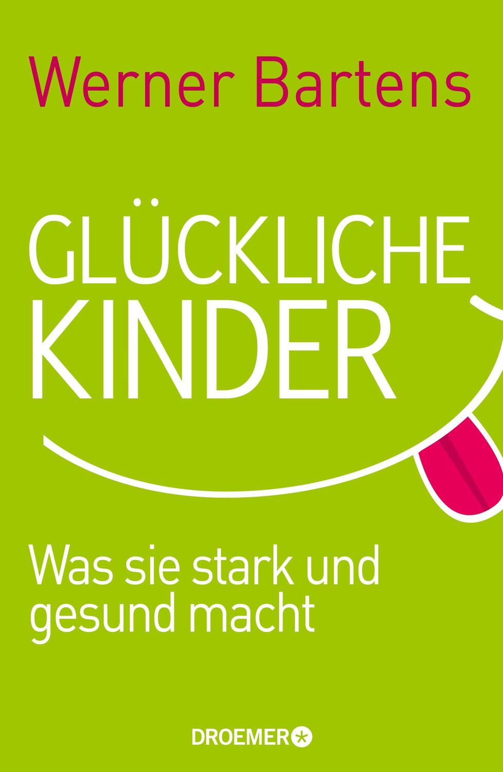 Cover: 9783426275832 | Glückliche Kinder | Was sie stark und gesund macht | Werner Bartens