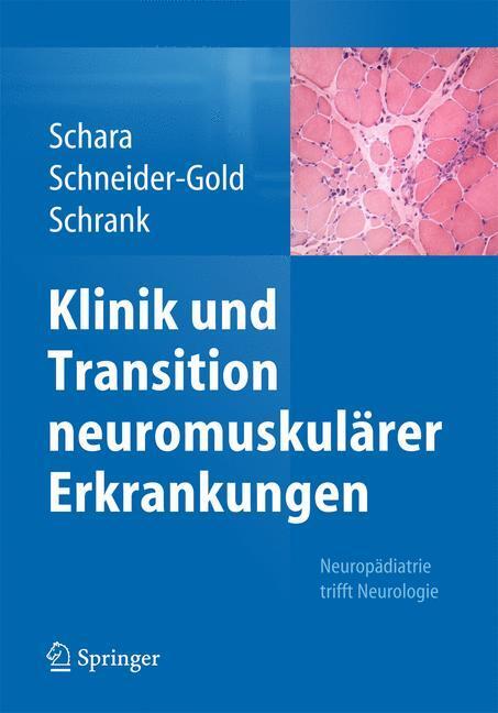 Cover: 9783662442388 | Klinik und Transition neuromuskulärer Erkrankungen | Schara (u. a.)