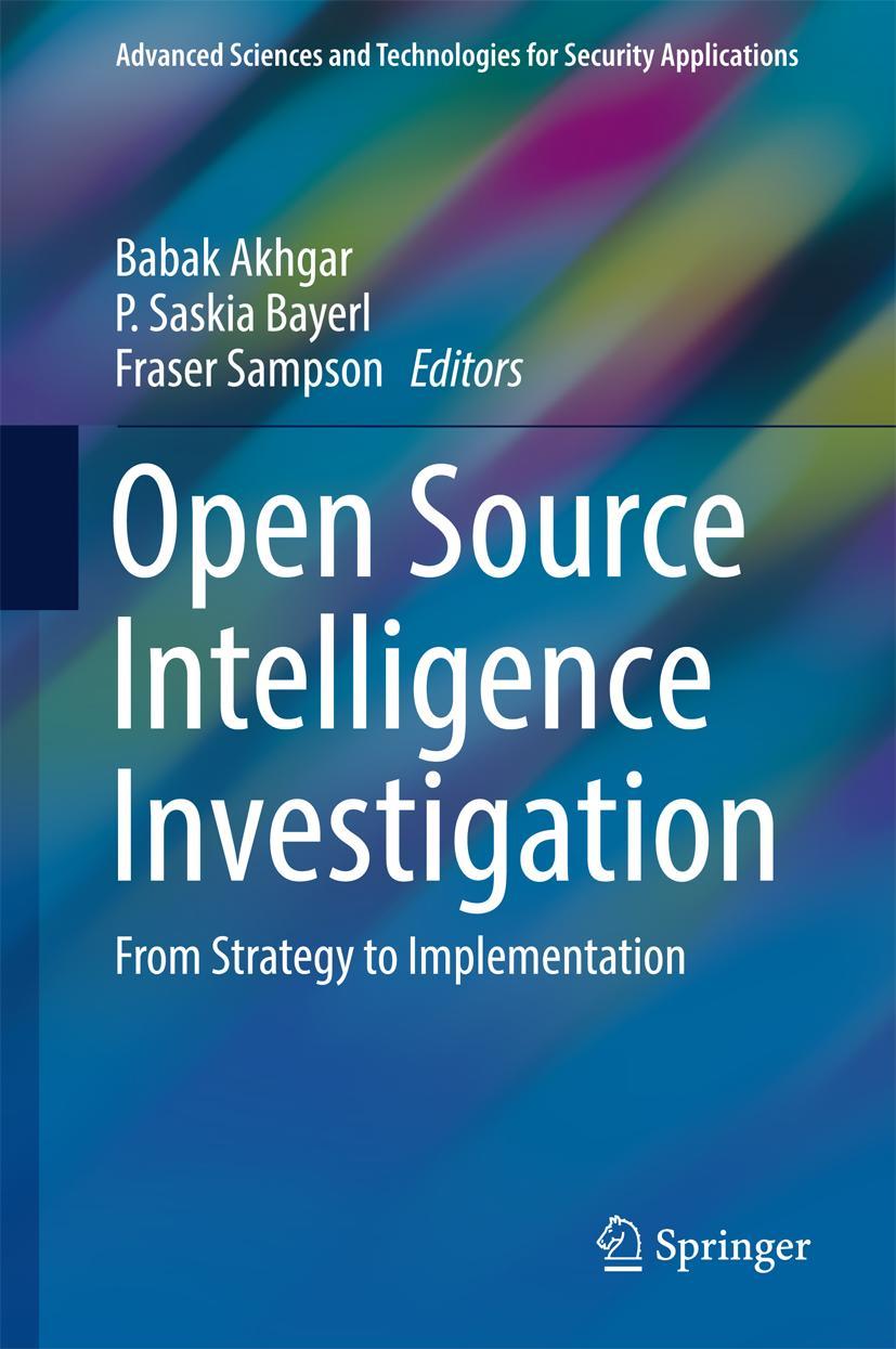 Cover: 9783319476704 | Open Source Intelligence Investigation | Babak Akhgar (u. a.) | Buch