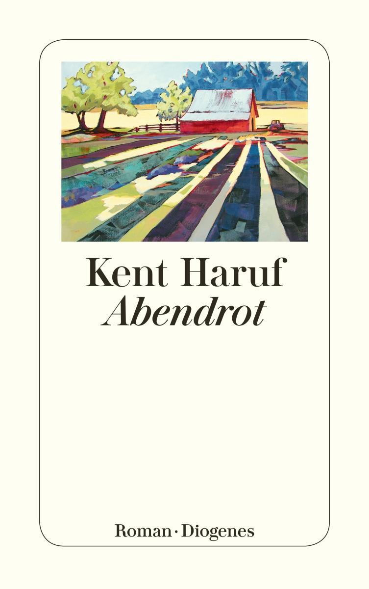 Cover: 9783257245530 | Abendrot | Kent Haruf | Taschenbuch | Ein Holt Roman | 416 S. | 2021