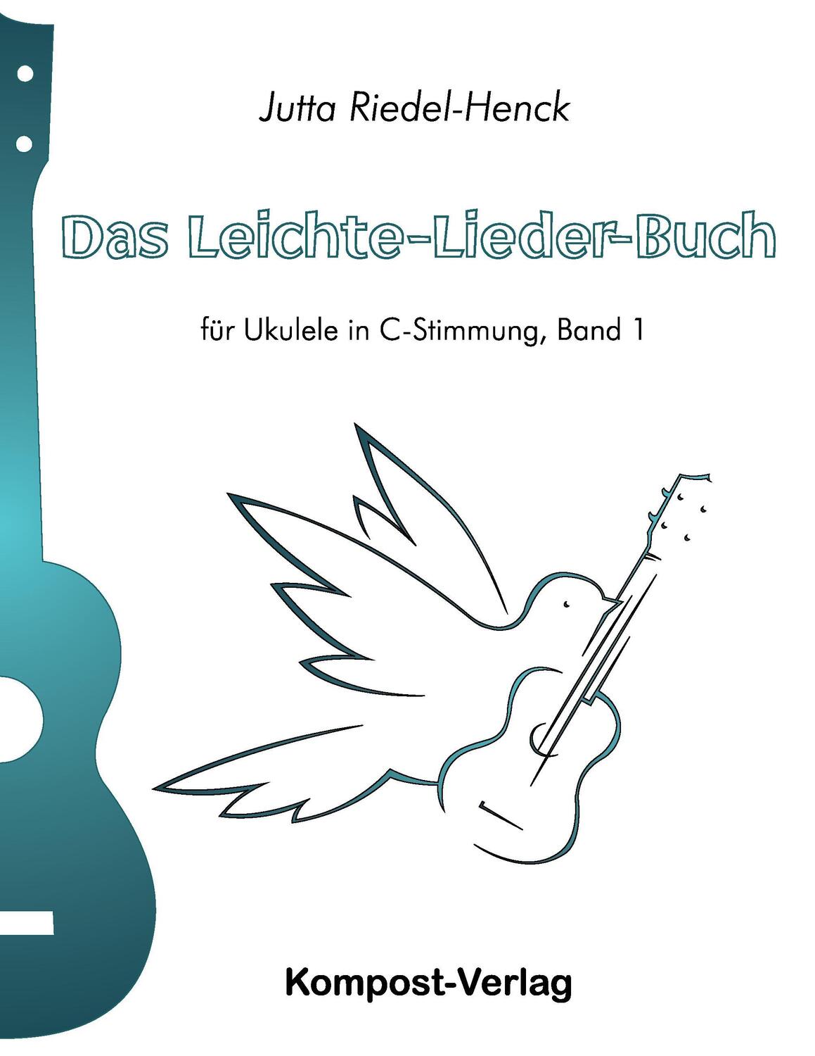 Cover: 9783945793022 | Das Leichte-Lieder-Buch, Band 1 | für Ukulele in C-Stimmung | Buch