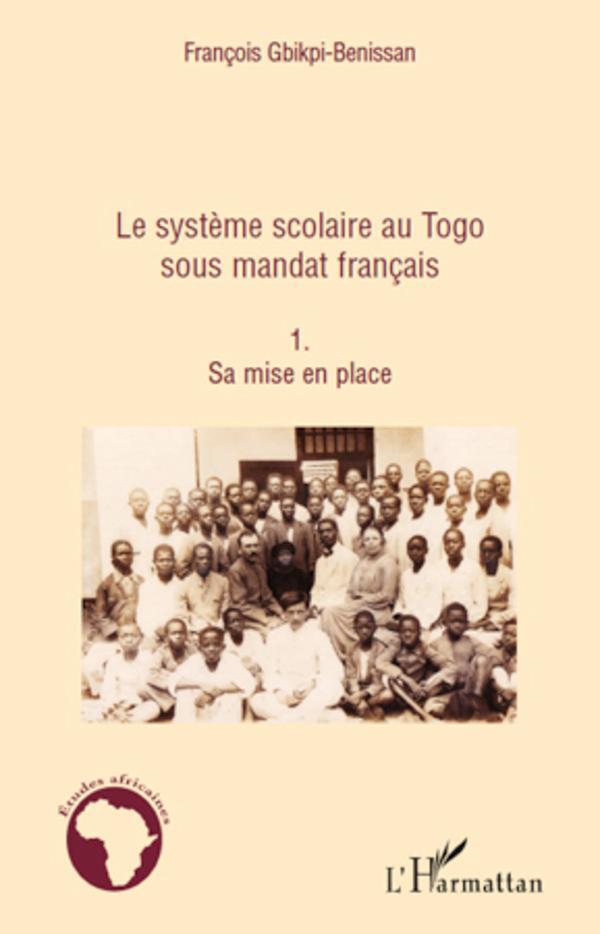 Cover: 9782296542709 | Le système scolaire au Togo sous mandat français (Tome 1) | Buch