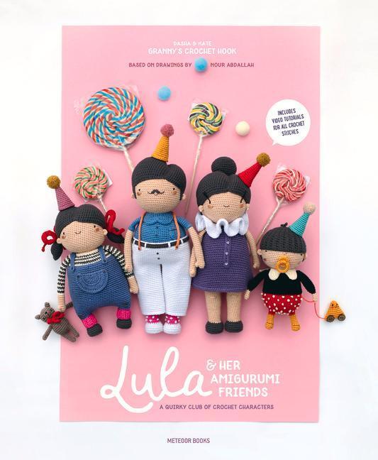 Cover: 9789491643422 | Lula & Her Amigurumi Friends | A Quirky Club of Crochet Characters