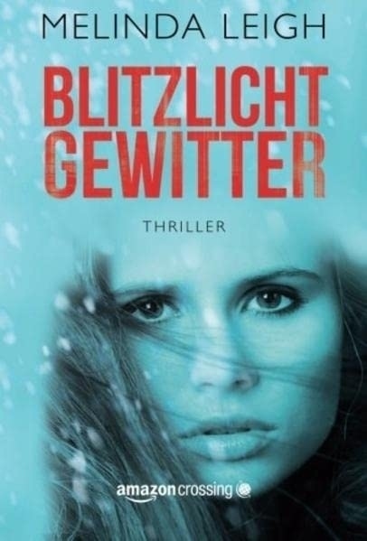 Cover: 9781477825419 | Blitzlichtgewitter | Melinda Leigh | Taschenbuch | Deutsch