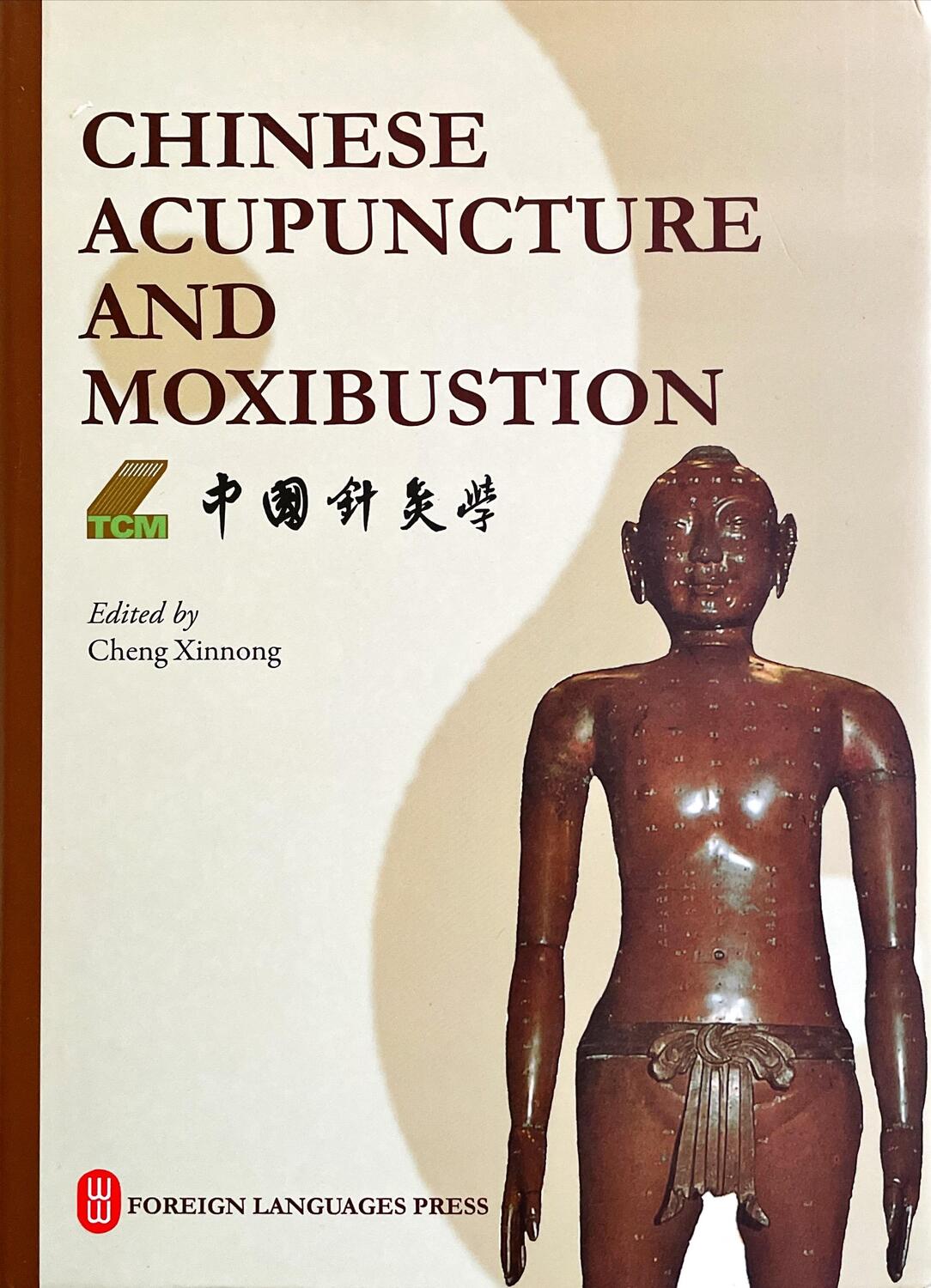 Cover: 9787119111582 | Chinese Acupuncture and Moxibustion | Cheng Xinnong | Buch | 669 S.