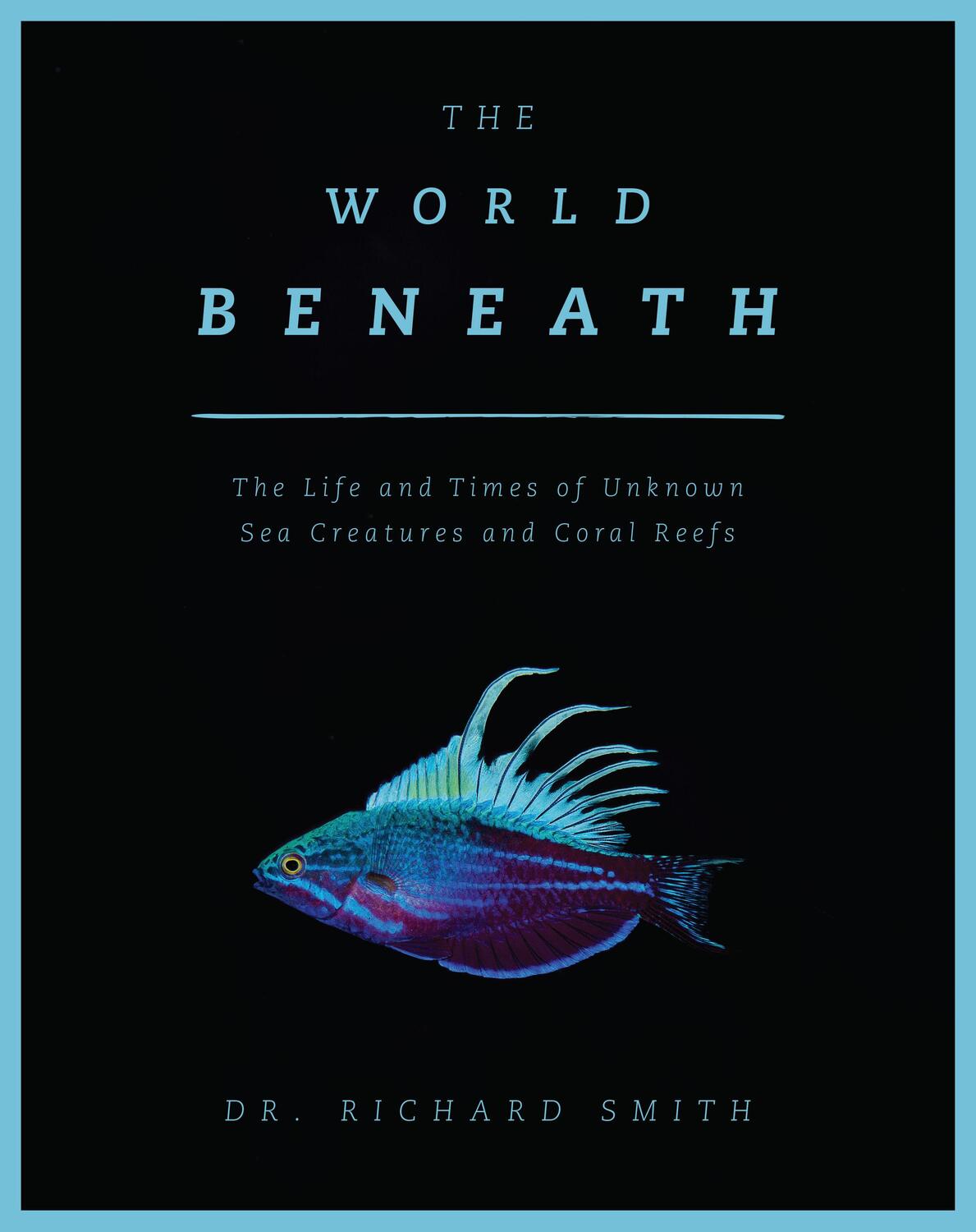 Cover: 9781948062220 | The World Beneath | Richard Smith | Buch | Englisch | 2019