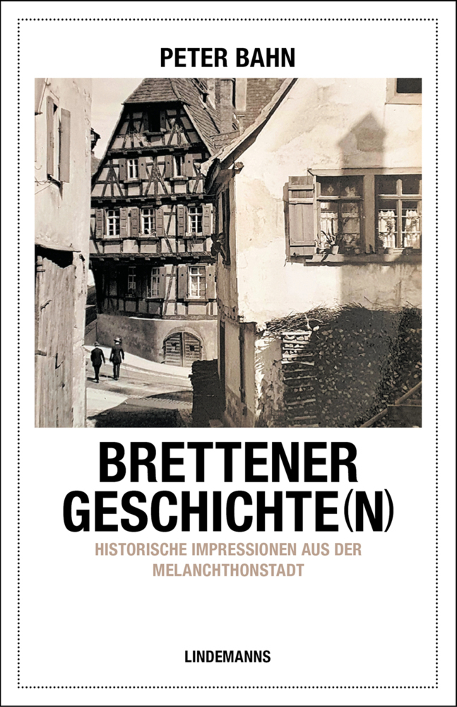 Cover: 9783963081187 | Brettener Geschichte(n) | Peter Bahn | Taschenbuch | 2021