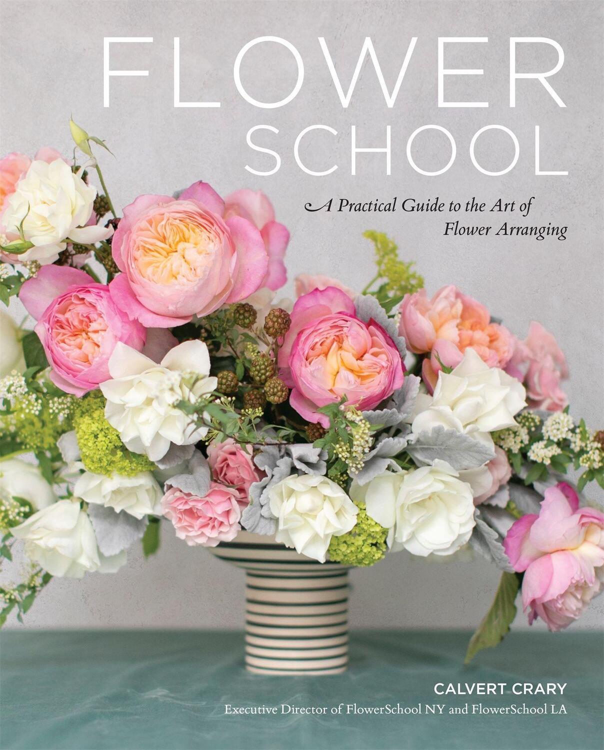 Cover: 9780762471461 | Flower School | A Practical Guide to the Art of Flower Arranging