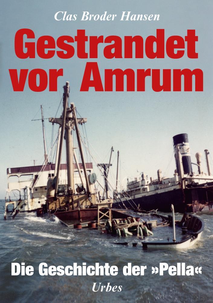 Cover: 9783924896447 | Gestrandet vor Amrum | Die Geschichte der "Pella" | Clas Broder Hansen