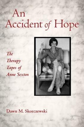 Cover: 9780415887472 | An Accident of Hope | The Therapy Tapes of Anne Sexton | Skorczewski