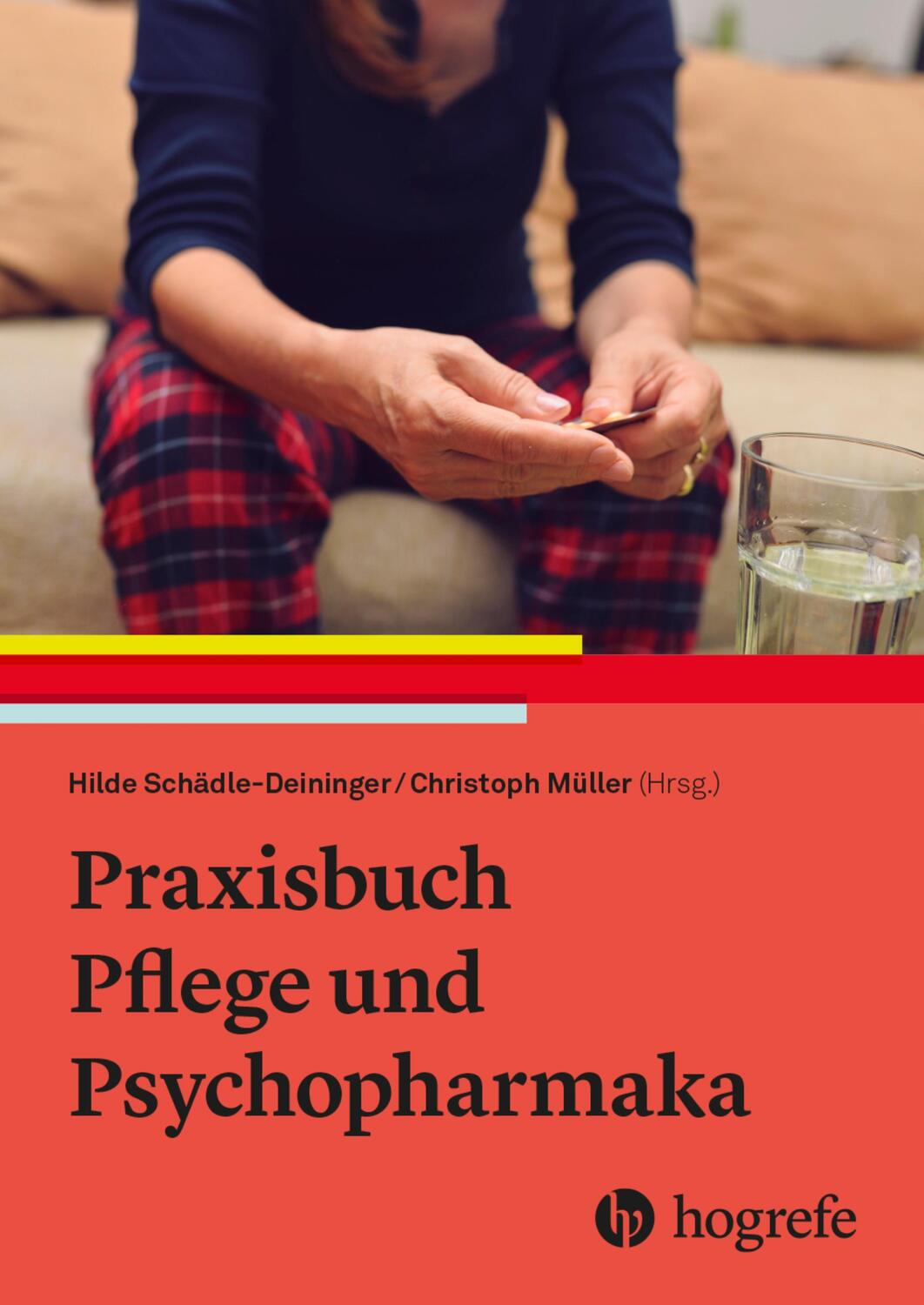 Cover: 9783456861647 | Praxisbuch Pflege und Psychopharmaka | Hilde Schädle-Deininger (u. a.)