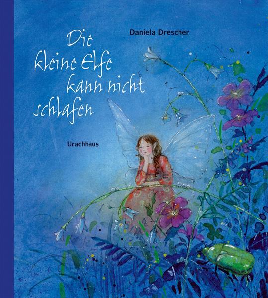 Cover: 9783825175986 | Die kleine Elfe kann nicht schlafen | Daniela Drescher | Buch | 2012
